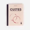 Cuites - 60 recettes faciles pour lendemains difficiles